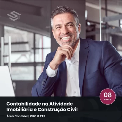 Curso ao vivo de contabilidade na construção civil e atividade imobiliária (RET, IFRS 15 e custos)