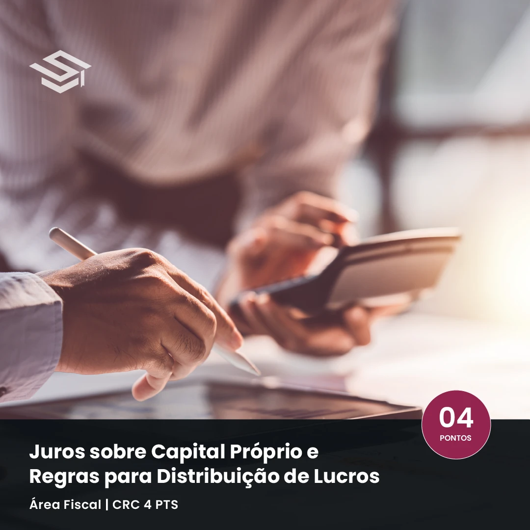 Categoria Fiscal - Juros sobre Capital Próprio e Regras para Distribuição de Lucros