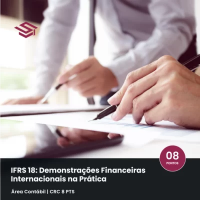 Curso CPC 51 e IFRS 18 - Elaboração de Demonstrações Financeiras Internacionais