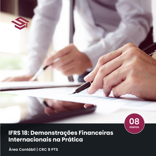 Curso CPC 51 e IFRS 18 - Elaboração de Demonstrações Financeiras Internacionais