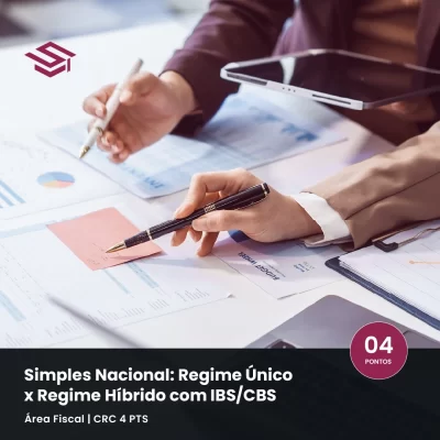 Curso Simples Nacional: regime único x regime híbrido com IBS/CBS — CRC 4 pontos