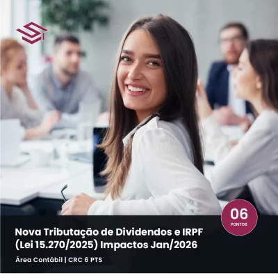 Curso online ao vivo sobre nova tributação de dividendos e IRPF — Lei 15.270/2025 — IRPF Mínimo, IRFonte, JCP, PLR e impactos a partir de janeiro de 2026 — Escola Superior.