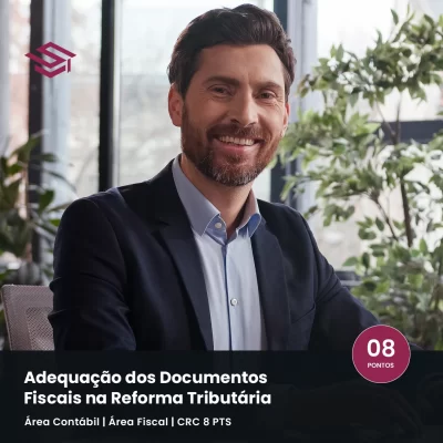 Curso online ao vivo sobre documentos fiscais eletrônicos na Reforma Tributária — NF-e, NFS-e, CBS, IBS e adequação de ERP para 2026 — Escola Superior.