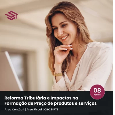 Contadora em ambiente de escritório estudando no computador – curso sobre impactos da Reforma Tributária na formação de preço de produtos e serviços