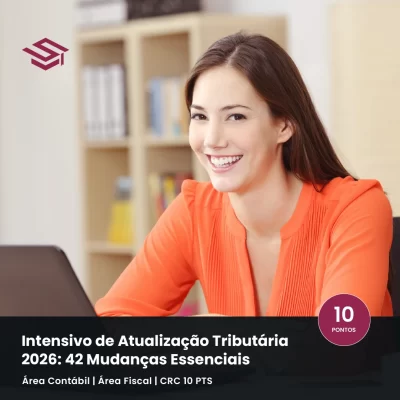 Intensivo de Atualização Tributária 2026: 42 Mudanças Essenciais’ com indicação de 10 pontos CRC
