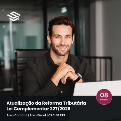 Homem em escritório ilustrando o curso sobre a Lei Complementar 227/2026 e o novo Comitê Gestor do IBS