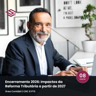 Curso Encerramento 2026 – Impactos da Reforma Tributária a partir de 2027