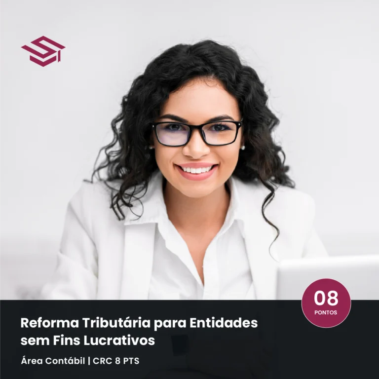 Curso Reforma Tributária para Entidades sem Fins Lucrativos – IBS e CBS