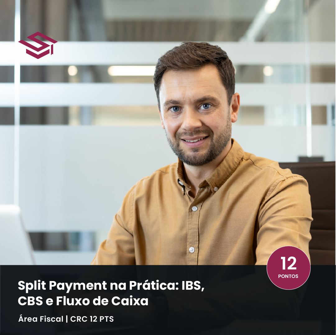 Curso Split Payment na Prática – IBS, CBS e Fluxo de Caixa – CRC 12 pontos